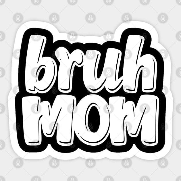 Bruh Mom Sticker by Pixel Threads 